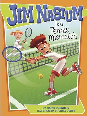 cover image of Jim Nasium Is a Tennis Mismatch